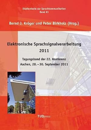 Immagine del venditore per Elektronische Sprachsignalverarbeitung 2011. Tagungsband der 22. Konferenz.Aachen, 28. � 30. September 2011 venduto da AHA-BUCH GmbH