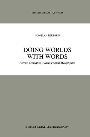 Bild des Verk�ufers f�r Doing Worlds with Words : Formal Semantics without Formal Metaphysics zum Verkauf von AHA-BUCH GmbH