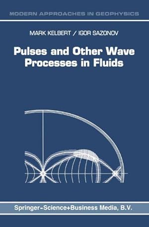 Immagine del venditore per Pulses and Other Wave Processes in Fluids : An Asymptotical Approach to Initial Problems venduto da AHA-BUCH GmbH