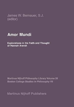 Bild des Verk�ufers f�r Amor Mundi : Explorations in the Faith and Thought of Hannah Arendt zum Verkauf von AHA-BUCH GmbH