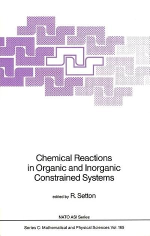 Imagen del vendedor de Chemical Reactions in Organic and Inorganic Constrained Systems a la venta por AHA-BUCH GmbH