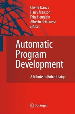 Immagine del venditore per Automatic Program Development : A Tribute to Robert Paige venduto da AHA-BUCH GmbH