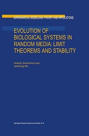 Imagen del vendedor de Evolution of Biological Systems in Random Media: Limit Theorems and Stability a la venta por AHA-BUCH GmbH