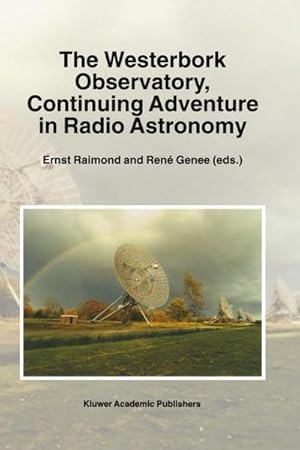 Immagine del venditore per The Westerbork Observatory, Continuing Adventure in Radio Astronomy venduto da AHA-BUCH GmbH