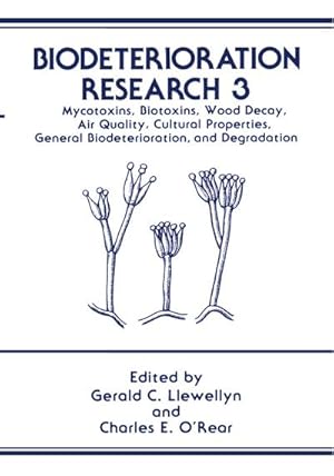 Bild des Verk�ufers f�r Biodeterioration Research 3 : Mycotoxins, Biotoxins, Wood Decay, Air Quality, Culture Properties, General Biodeterioration, and Degradation zum Verkauf von AHA-BUCH GmbH