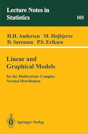 Bild des Verk�ufers f�r Linear and Graphical Models : for the Multivariate Complex Normal Distribution zum Verkauf von AHA-BUCH GmbH