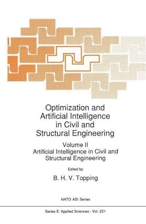 Image du vendeur pour Optimization and Artificial Intelligence in Civil and Structural Engineering : Volume II: Artificial Intelligence in Civil and Structural Engineering mis en vente par AHA-BUCH GmbH