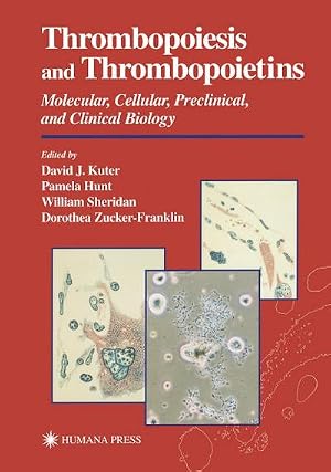 Immagine del venditore per Thrombopoiesis and Thrombopoietins : Molecular, Cellular, Preclinical, and Clinical Biology venduto da AHA-BUCH GmbH