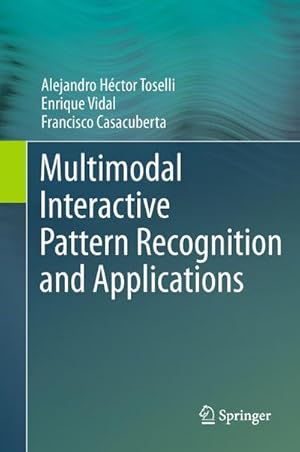 Image du vendeur pour Multimodal Interactive Pattern Recognition and Applications mis en vente par AHA-BUCH GmbH