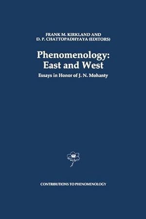 Bild des Verkufers fr Phenomenology: East and West : Essays in Honor of J.N. Mohanty zum Verkauf von AHA-BUCH GmbH