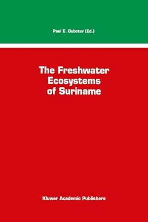 Immagine del venditore per The Freshwater Ecosystems of Suriname venduto da AHA-BUCH GmbH