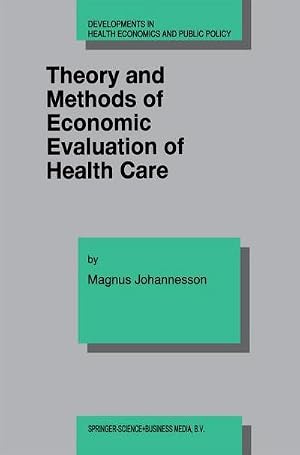 Imagen del vendedor de Theory and Methods of Economic Evaluation of Health Care a la venta por AHA-BUCH GmbH
