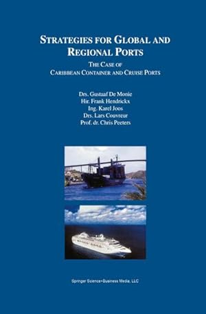 Immagine del venditore per Strategies for Global and Regional Ports : The Case of Caribbean Container and Cruise Ports venduto da AHA-BUCH GmbH
