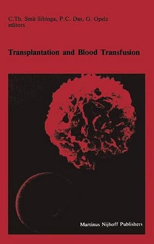 Bild des Verk�ufers f�r Transplantation and Blood Transfusion : Proceedings of the Eighth Annual Symposium on Blood Transfusion, Groningen 1983, organized by the Red Cross Blood Bank Groningen-Drenthe zum Verkauf von AHA-BUCH GmbH