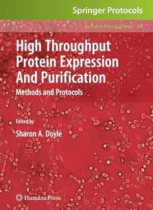 Seller image for High Throughput Protein Expression and Purification : Methods and Protocols for sale by AHA-BUCH GmbH