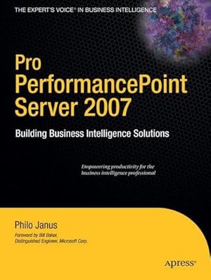 Seller image for Pro PerformancePoint Server 2007 : Building Business Intelligence Solutions for sale by AHA-BUCH GmbH