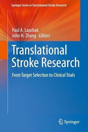 Image du vendeur pour Translational Stroke Research : From Target Selection to Clinical Trials mis en vente par AHA-BUCH GmbH