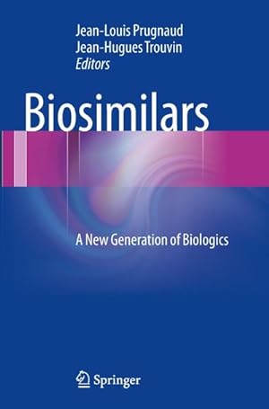 Immagine del venditore per Biosimilars : A New Generation of Biologics venduto da AHA-BUCH GmbH