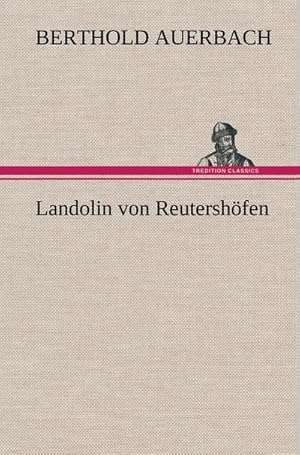 Bild des Verkufers fr Landolin von Reutershfen zum Verkauf von AHA-BUCH GmbH