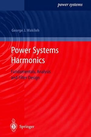 Bild des Verkufers fr Power Systems Harmonics : Fundamentals, Analysis and Filter Design zum Verkauf von AHA-BUCH GmbH