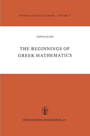 Bild des Verkufers fr The Beginnings of Greek Mathematics zum Verkauf von AHA-BUCH GmbH