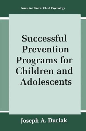 Seller image for Successful Prevention Programs for Children and Adolescents for sale by AHA-BUCH GmbH
