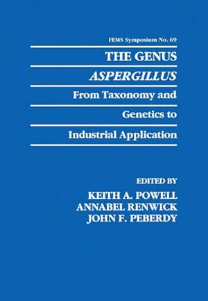 Bild des Verkufers fr The Genus Aspergillus : From Taxonomy and Genetics to Industrial Application zum Verkauf von AHA-BUCH GmbH