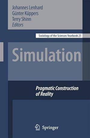 Bild des Verkufers fr Simulation : Pragmatic Constructions of Reality zum Verkauf von AHA-BUCH GmbH