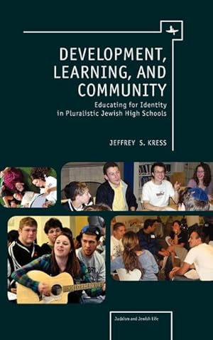 Seller image for Development, Learning, and Community : Educating for Identity in Pluralistic Jewish High Schools for sale by AHA-BUCH GmbH