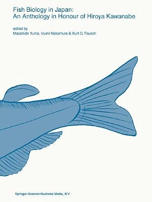 Bild des Verk�ufers f�r Fish Biology in Japan: An Anthology in Honour of Hiroya Kawanabe zum Verkauf von AHA-BUCH GmbH