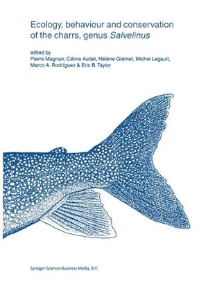 Seller image for Ecology, behaviour and conservation of the charrs, genus Salvelinus for sale by AHA-BUCH GmbH