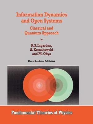 Bild des Verk�ufers f�r Information Dynamics and Open Systems : Classical and Quantum Approach zum Verkauf von AHA-BUCH GmbH