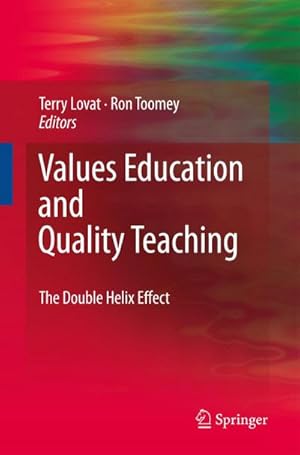 Immagine del venditore per Values Education and Quality Teaching : The Double Helix Effect venduto da AHA-BUCH GmbH