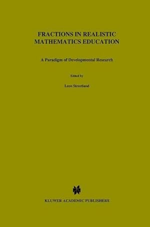 Immagine del venditore per Fractions in Realistic Mathematics Education : A Paradigm of Developmental Research venduto da AHA-BUCH GmbH