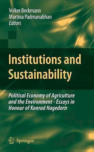 Bild des Verk�ufers f�r Institutions and Sustainability : Political Economy of Agriculture and the Environment - Essays in Honour of Konrad Hagedorn zum Verkauf von AHA-BUCH GmbH