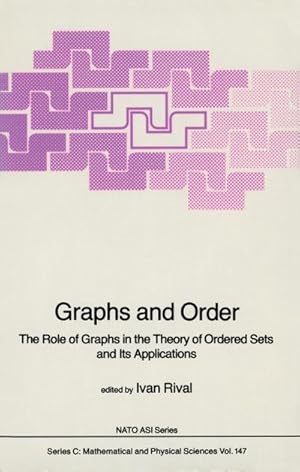 Bild des Verk�ufers f�r Graphs and Order : The Role of Graphs in the Theory of Ordered Sets and Its Applications zum Verkauf von AHA-BUCH GmbH