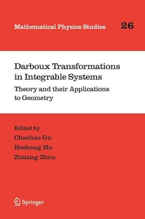 Bild des Verk�ufers f�r Darboux Transformations in Integrable Systems : Theory and their Applications to Geometry zum Verkauf von AHA-BUCH GmbH