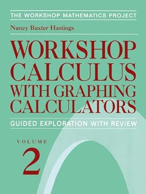 Bild des Verkufers fr Workshop Calculus with Graphing Calculators : Guided Exploration with Review zum Verkauf von AHA-BUCH GmbH