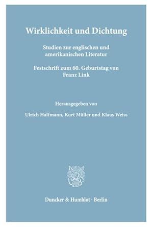 Bild des Verk�ufers f�r Wirklichkeit und Dichtung. : Studien zur englischen und amerikanischen Literatur. Festschrift zum 60. Geburtstag von Franz Link. zum Verkauf von AHA-BUCH GmbH
