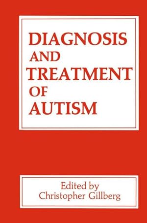 Bild des Verk�ufers f�r Diagnosis and Treatment of Autism zum Verkauf von AHA-BUCH GmbH