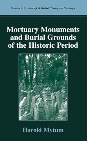 Image du vendeur pour Mortuary Monuments and Burial Grounds of the Historic Period mis en vente par AHA-BUCH GmbH