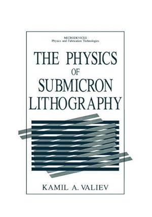 Immagine del venditore per The Physics of Submicron Lithography venduto da AHA-BUCH GmbH