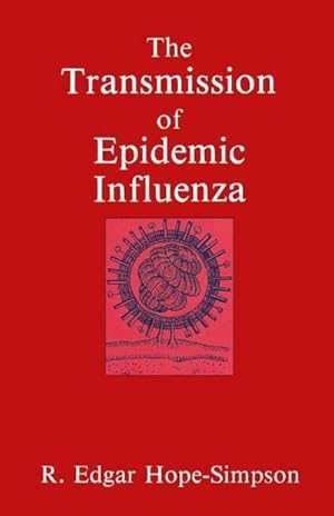 Bild des Verkufers fr The Transmission of Epidemic Influenza zum Verkauf von AHA-BUCH GmbH