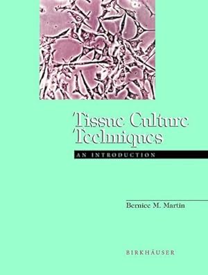Bild des Verk�ufers f�r Tissue Culture Techniques : An Introduction zum Verkauf von AHA-BUCH GmbH