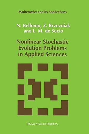Image du vendeur pour Nonlinear Stochastic Evolution Problems in Applied Sciences mis en vente par AHA-BUCH GmbH