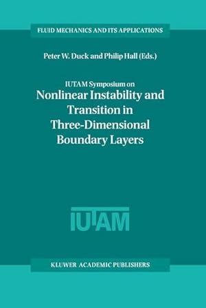 Bild des Verk�ufers f�r IUTAM Symposium on Nonlinear Instability and Transition in Three-Dimensional Boundary Layers : Proceedings of the IUTAM Symposium held in Manchester, U.K., 17-20 July 1995 zum Verkauf von AHA-BUCH GmbH