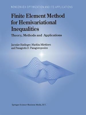 Bild des Verk�ufers f�r Finite Element Method for Hemivariational Inequalities : Theory, Methods and Applications zum Verkauf von AHA-BUCH GmbH