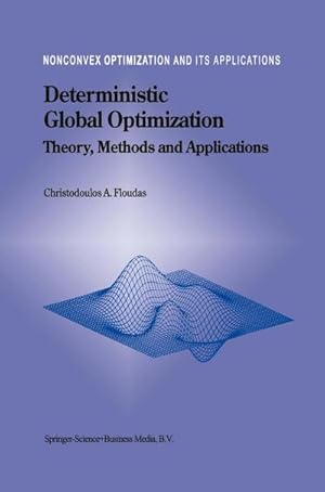 Seller image for Deterministic Global Optimization : Theory, Methods and Applications for sale by AHA-BUCH GmbH