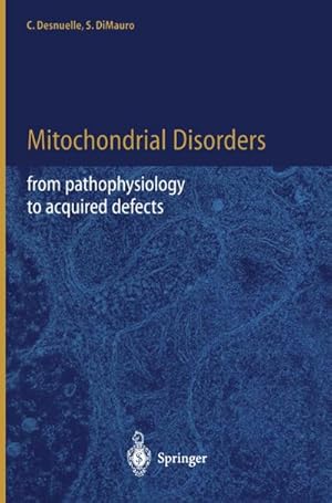 Immagine del venditore per Mitochondrial Disorders : From Pathophysiology to Acquired Defects venduto da AHA-BUCH GmbH