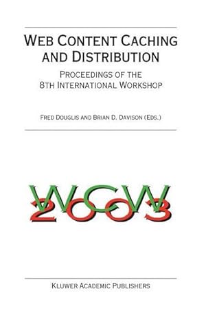 Bild des Verkufers fr Web Content Caching and Distribution : Proceedings of the 8th International Workshop zum Verkauf von AHA-BUCH GmbH
